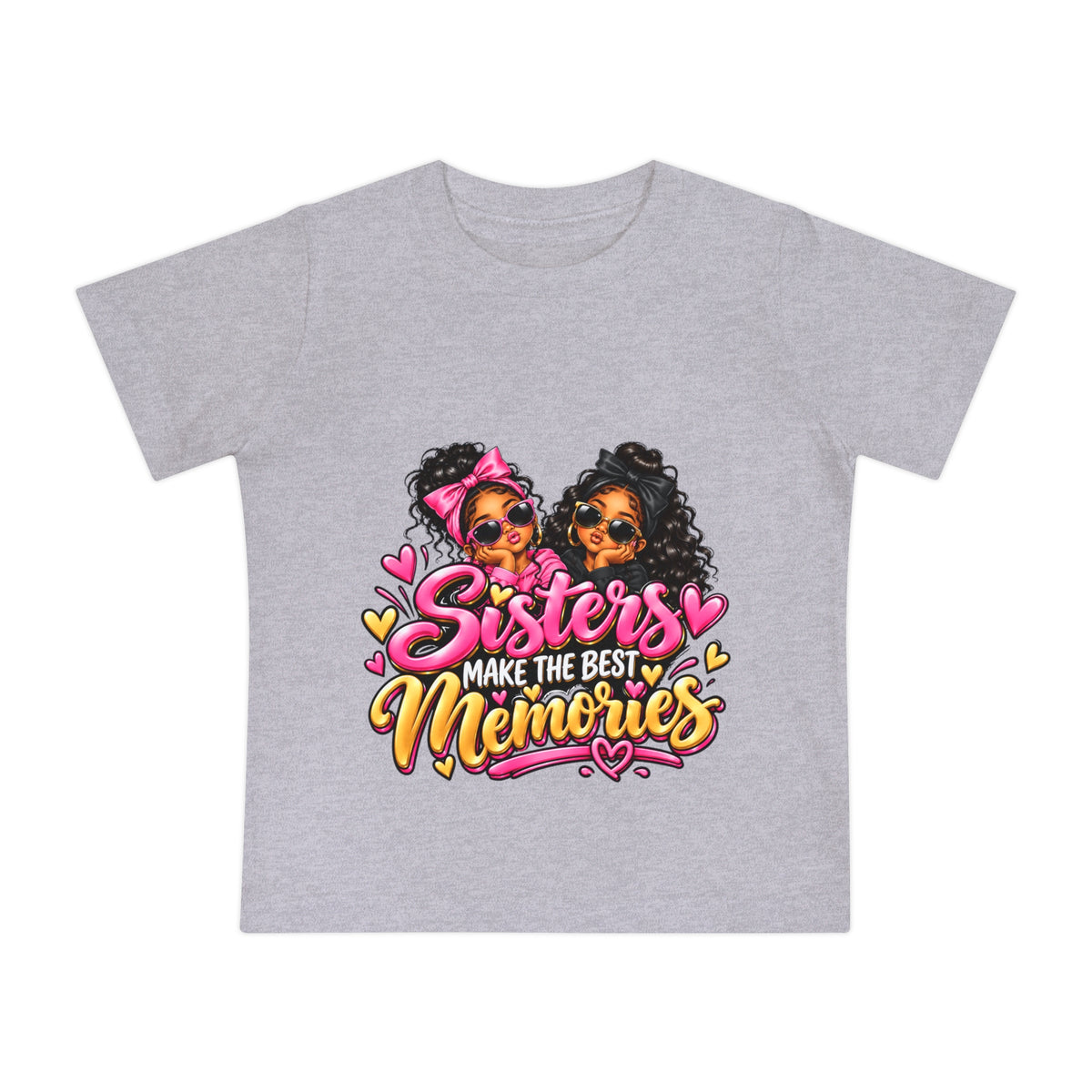 Baby T-Shirt "Sisters Make The Best Memories" — Cute Matching Sibling Shirt
