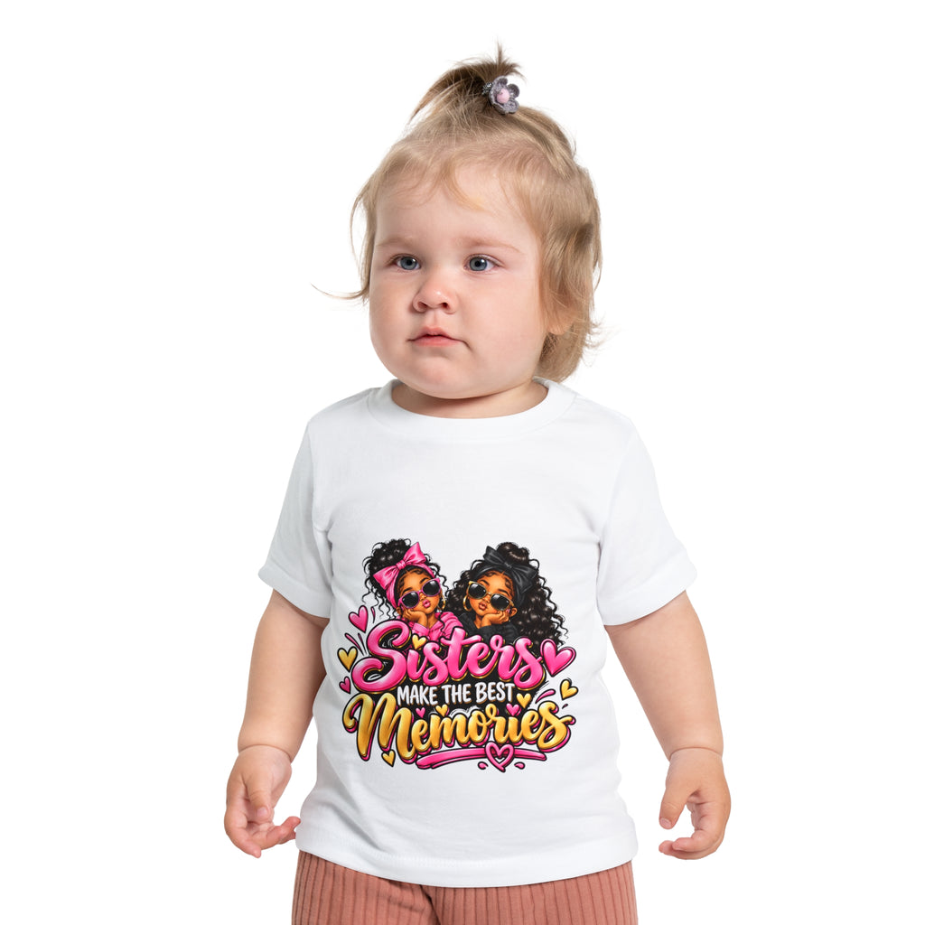 Baby T-Shirt "Sisters Make The Best Memories" — Cute Matching Sibling Shirt