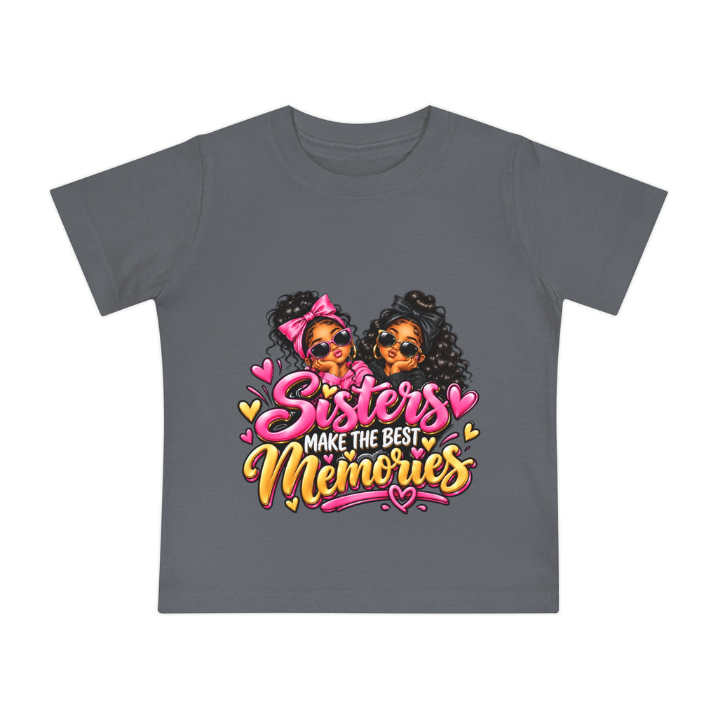 Baby T-Shirt "Sisters Make The Best Memories" — Cute Matching Sibling Shirt