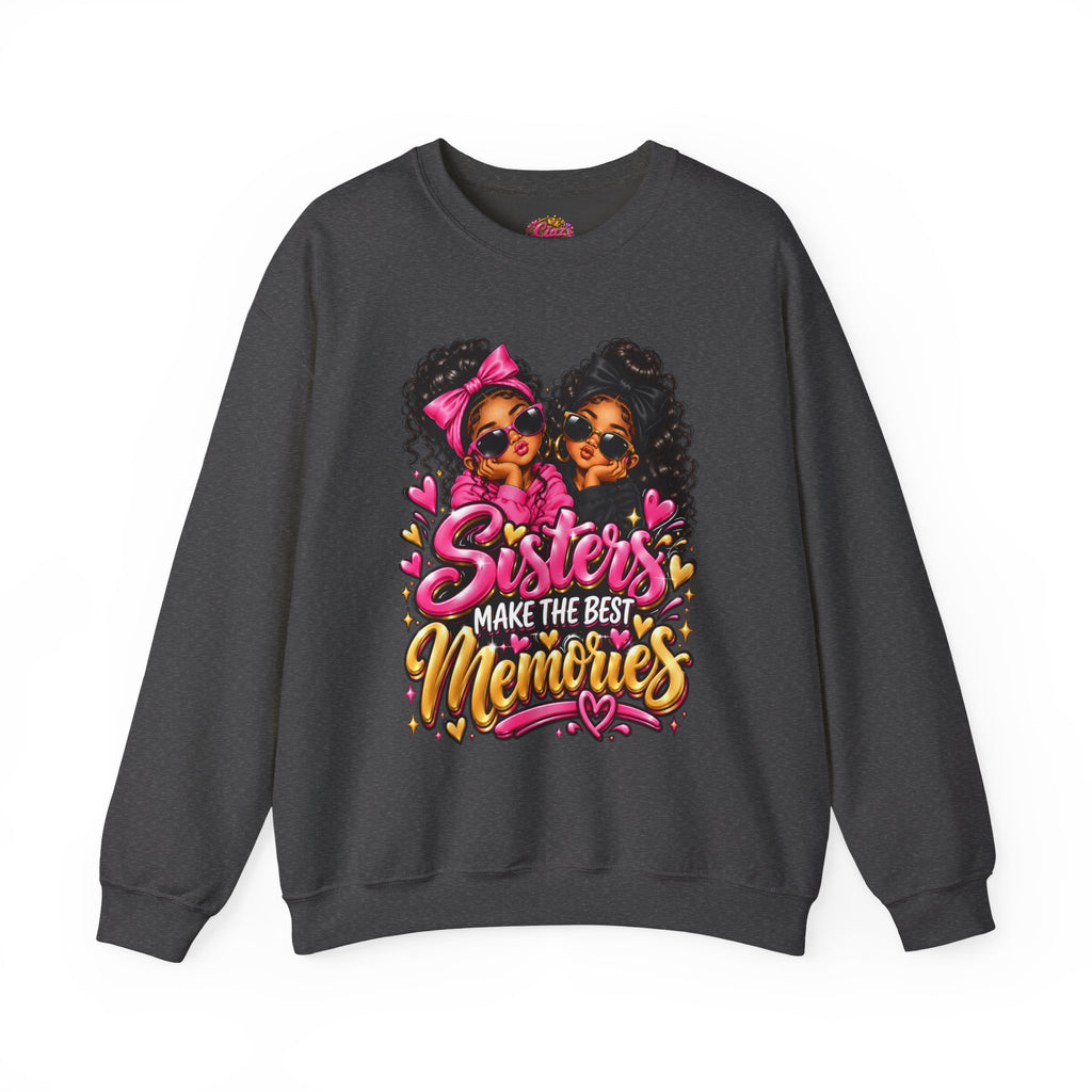 Sisters Make the Best Memories Sweatshirt