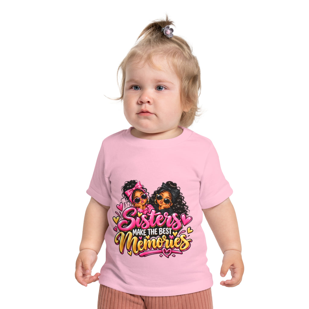 Baby T-Shirt "Sisters Make The Best Memories" — Cute Matching Sibling Shirt