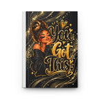 You Got This Hardcover Journal — Inspirational Black & Gold Motivational Notebook for Women